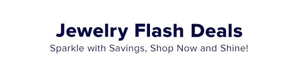 JEWELRY FLASH DEALS